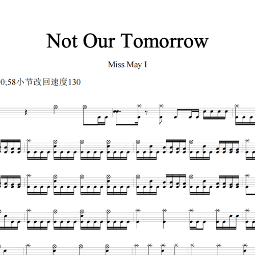 鼓谱*Miss May I_Not Our Tomorrow.asp